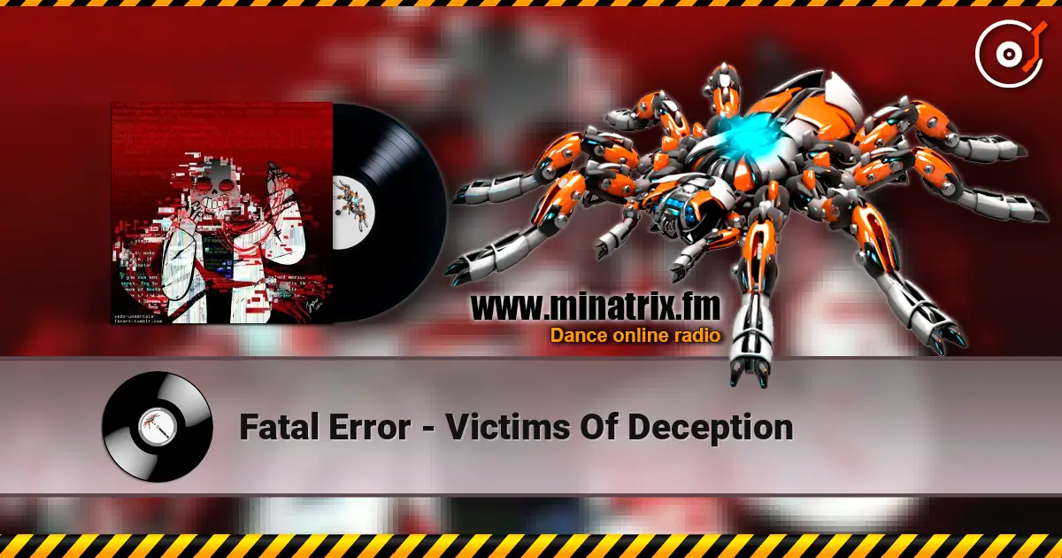 Fatal Error - Victims Of Deception escuchar online en alta calidad | Minatrix.FM