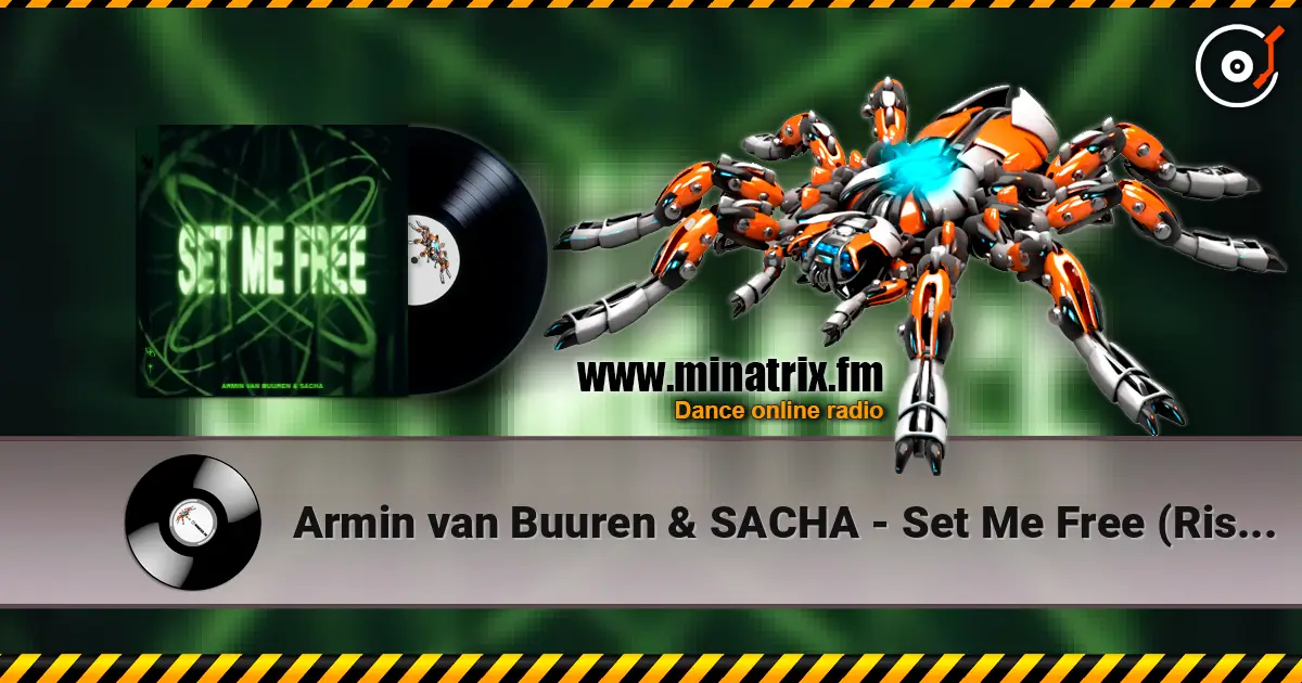 Armin van Buuren & SACHA - Set Me Free (Rising Star Extended Remix) escuchar online en alta calidad | Minatrix.FM