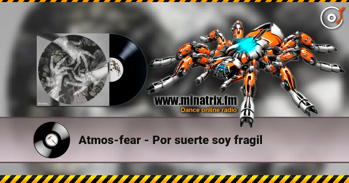 Atmos-fear - Por suerte soy fragil listen online in high quality | Minatrix.FM