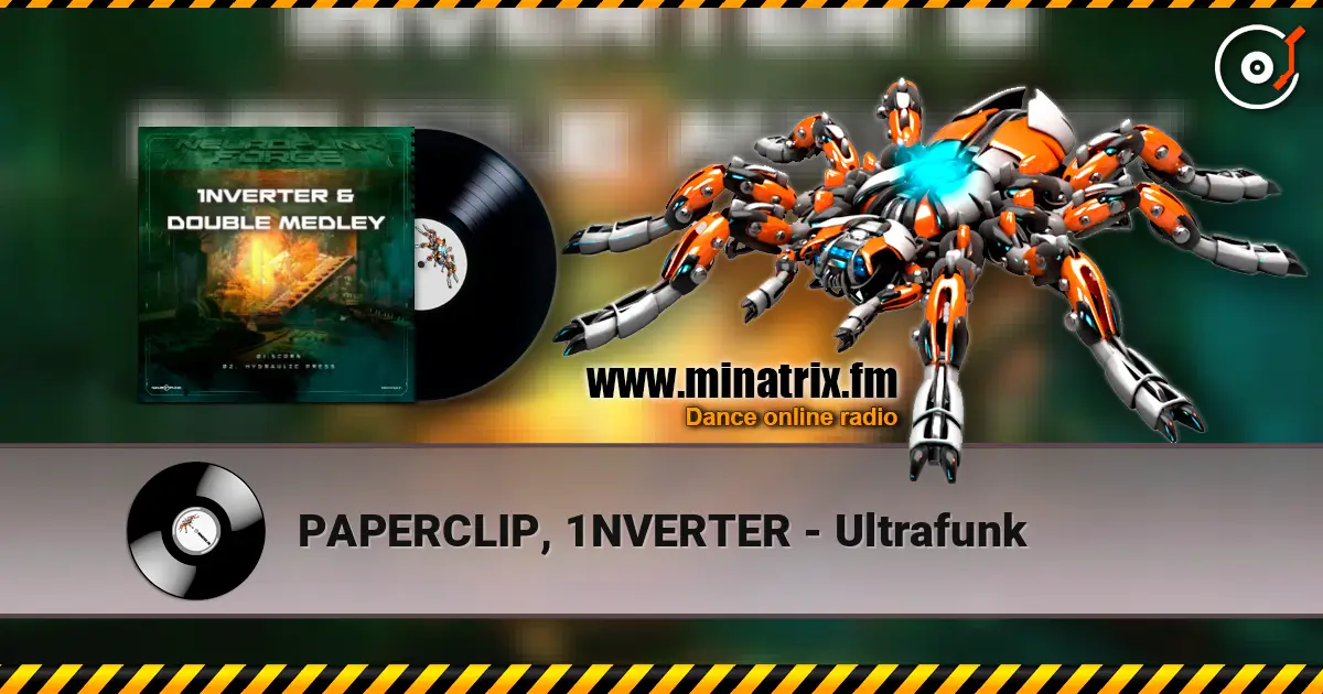 PAPERCLIP, 1NVERTER - Ultrafunk escuchar online en alta calidad | Minatrix.FM