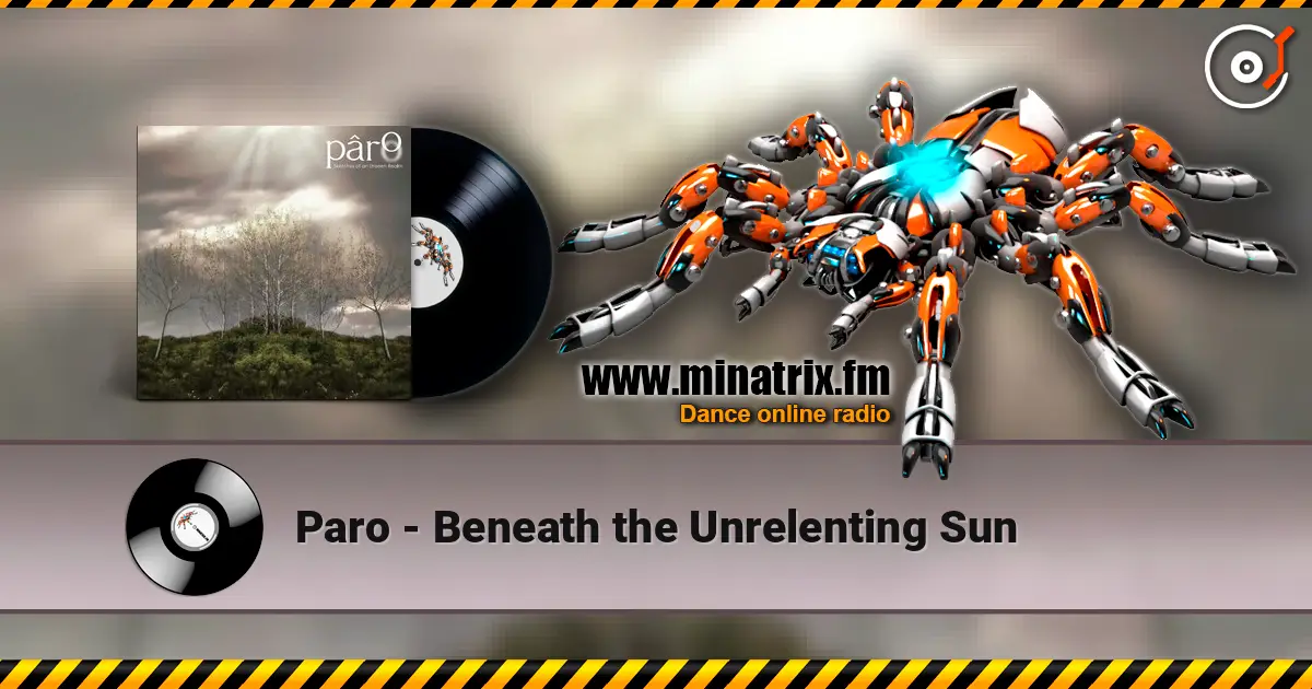 Paro - Beneath the Unrelenting Sun escuchar online en alta calidad | Minatrix.FM