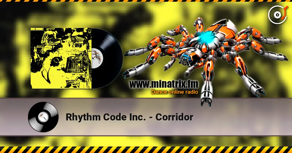 Rhythm Code Inc. - Corridor escuchar online en alta calidad | Minatrix.FM