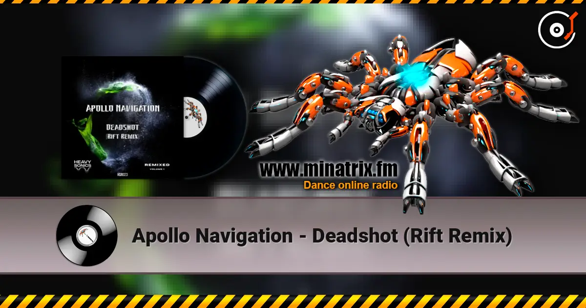 Apollo Navigation - Deadshot (Rift Remix) escuchar online en alta calidad | Minatrix.FM