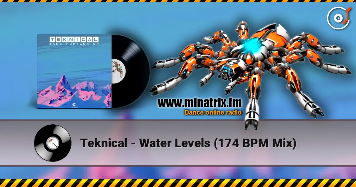 Teknical - Water Levels (174 BPM Mix) escuchar online en alta calidad | Minatrix.FM