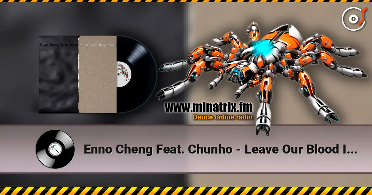 Enno Cheng Feat. Chunho - Leave Our Blood Inside listen online in high quality | Minatrix.FM