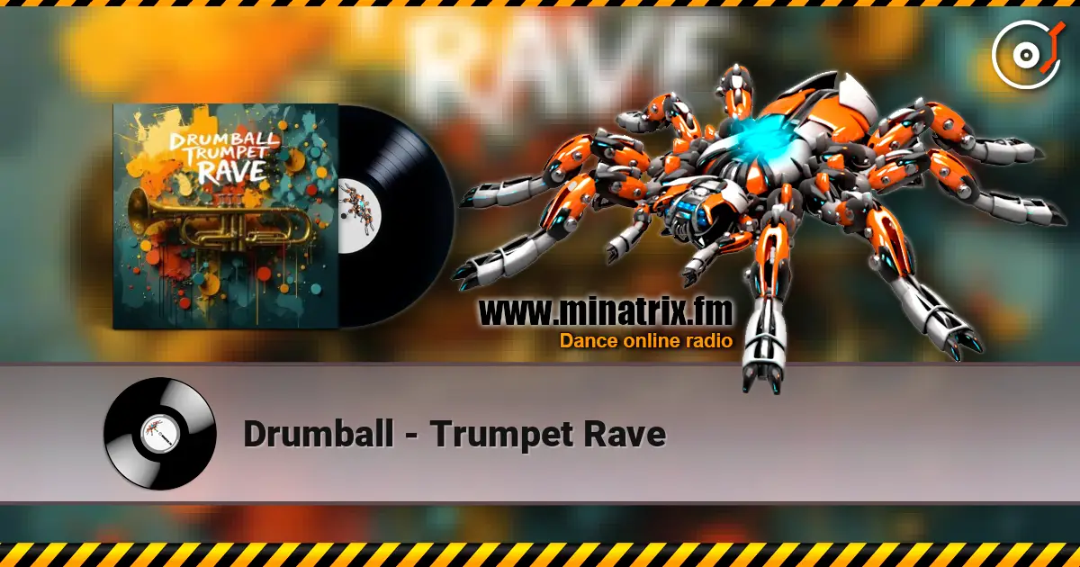 Drumball - Trumpet Rave escuchar online en alta calidad | Minatrix.FM