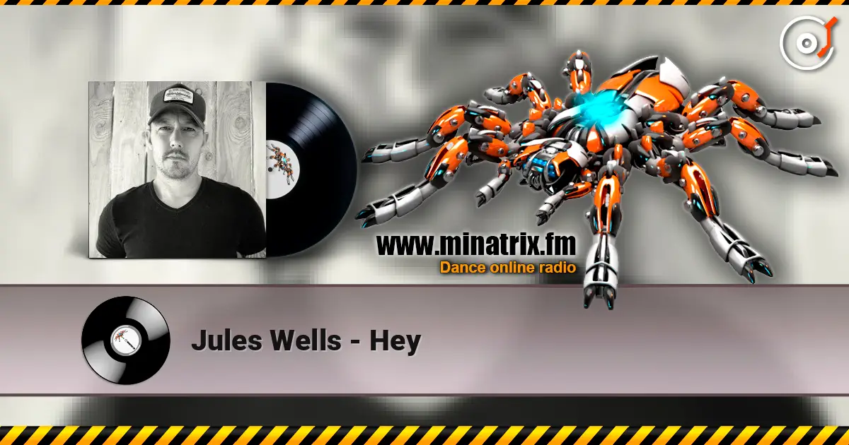 Jules Wells - Hey escuchar online en alta calidad | Minatrix.FM