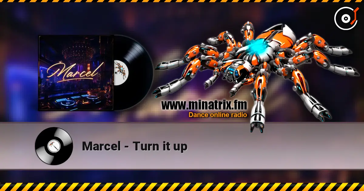 Marcel - Turn it up escuchar online en alta calidad | Minatrix.FM
