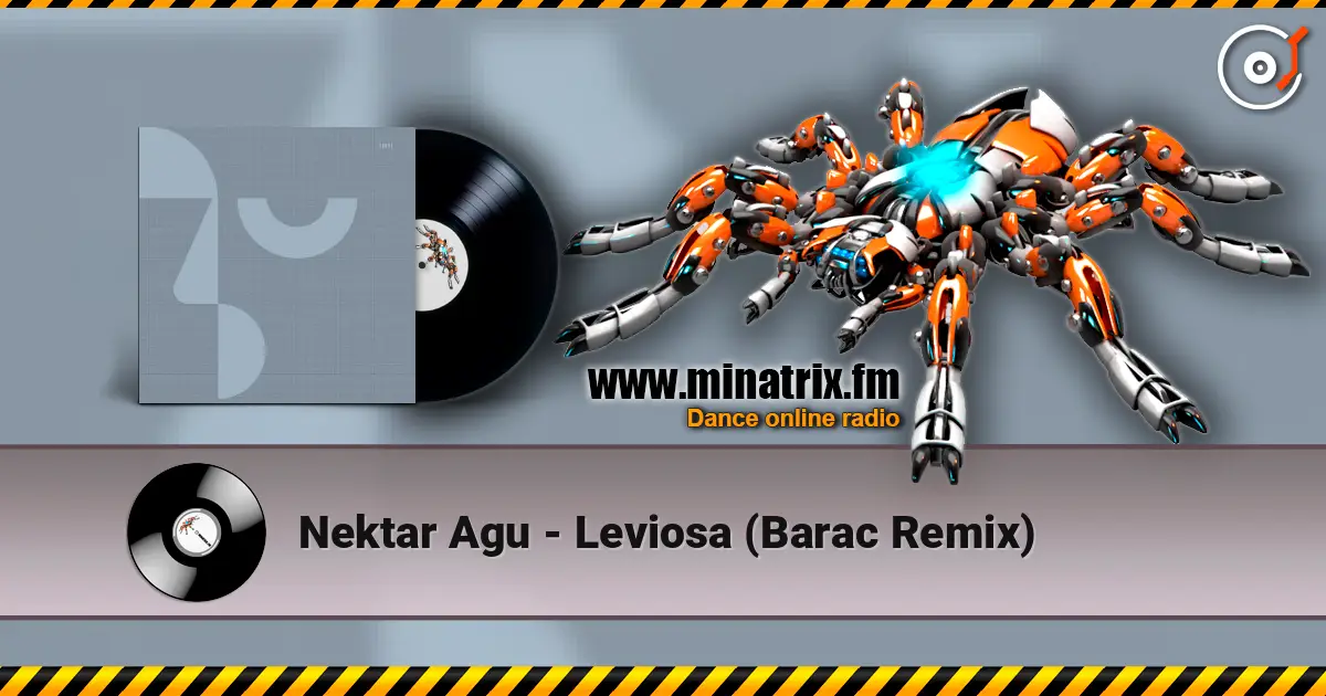 Nektar Agu - Leviosa (Barac Remix) escuchar online en alta calidad | Minatrix.FM