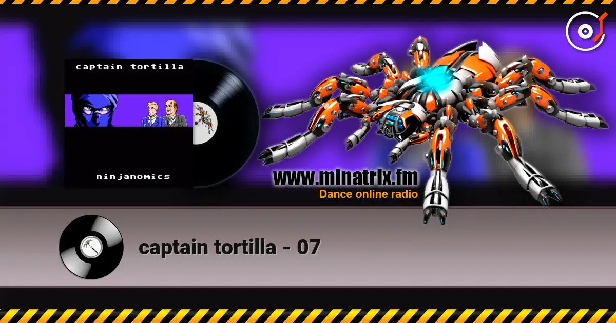 captain tortilla - 07 escuchar online en alta calidad | Minatrix.FM