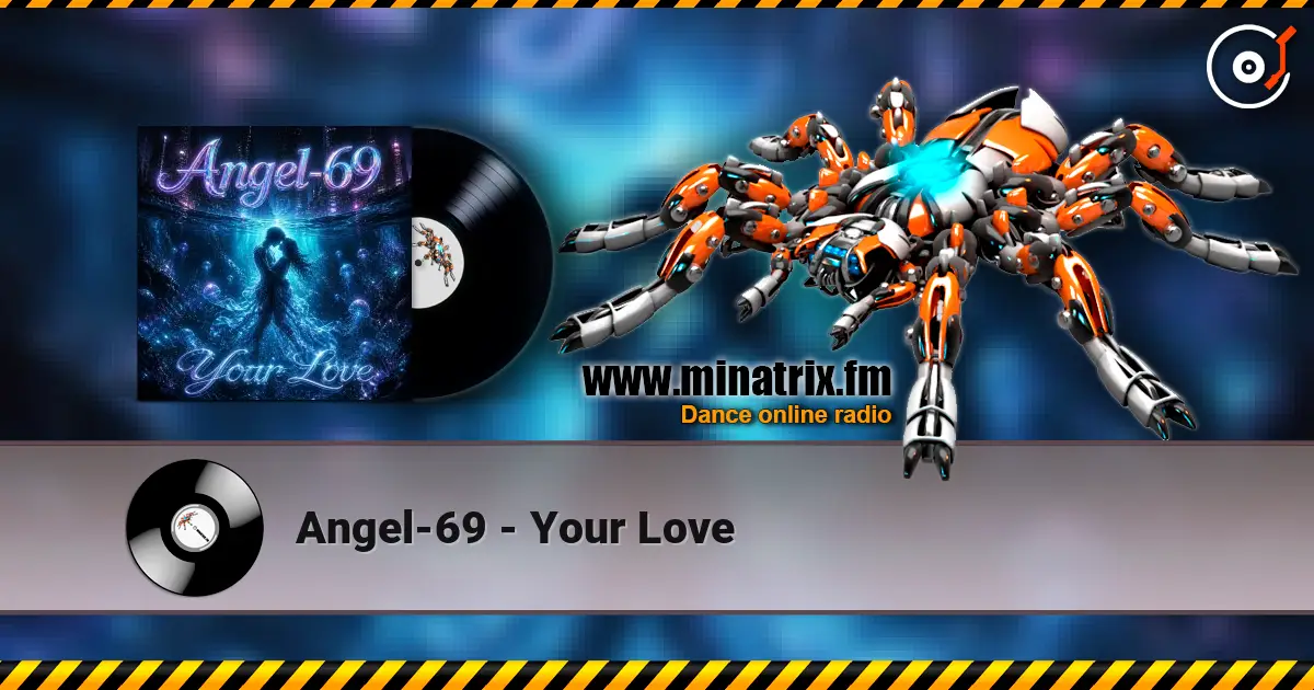 Angel-69 - Your Love escuchar online en alta calidad | Minatrix.FM