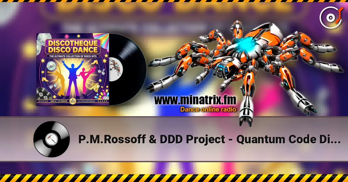 P.M.Rossoff & DDD Project - Quantum Code Disco70s Remix escuchar online en alta calidad | Minatrix.FM
