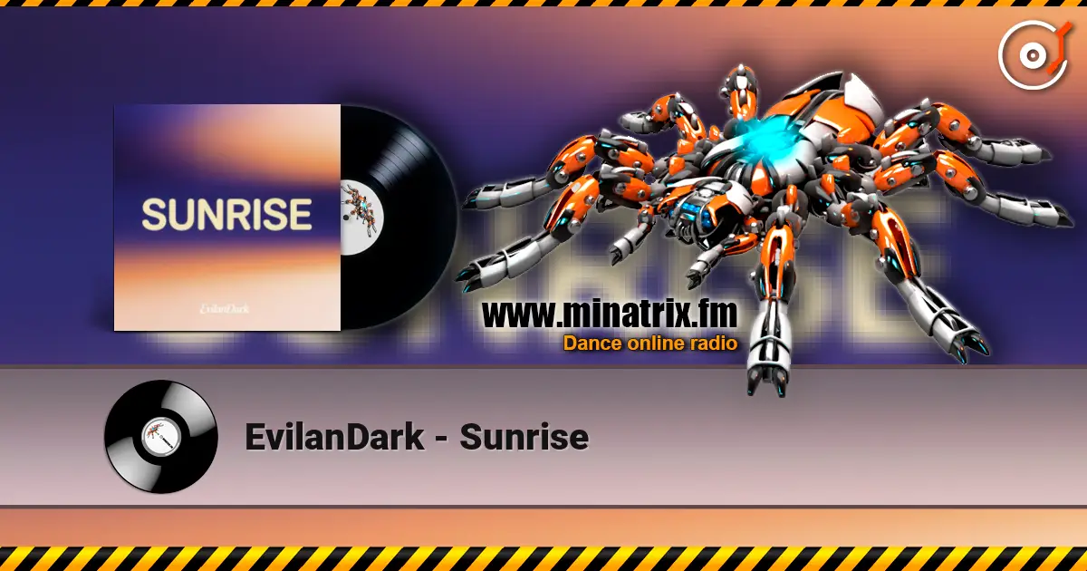 EvilanDark - Sunrise escuchar online en alta calidad | Minatrix.FM