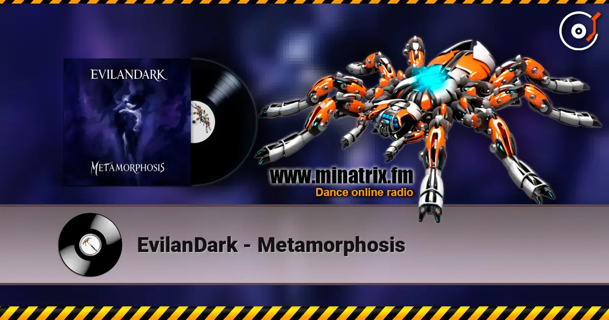 EvilanDark - Metamorphosis escuchar online en alta calidad | Minatrix.FM