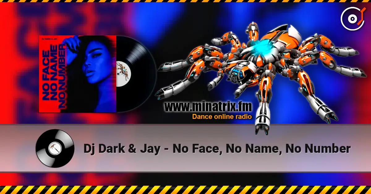 Dj Dark & Jay - No Face, No Name, No Number escuchar online en alta calidad | Minatrix.FM