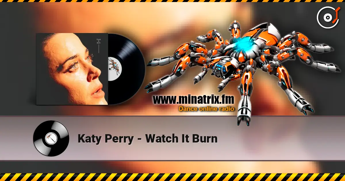 Katy Perry - Watch It Burn escuchar online en alta calidad | Minatrix.FM