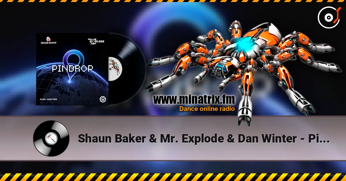 Shaun Baker & Mr. Explode & Dan Winter - Pindrop escuchar online en alta calidad | Minatrix.FM