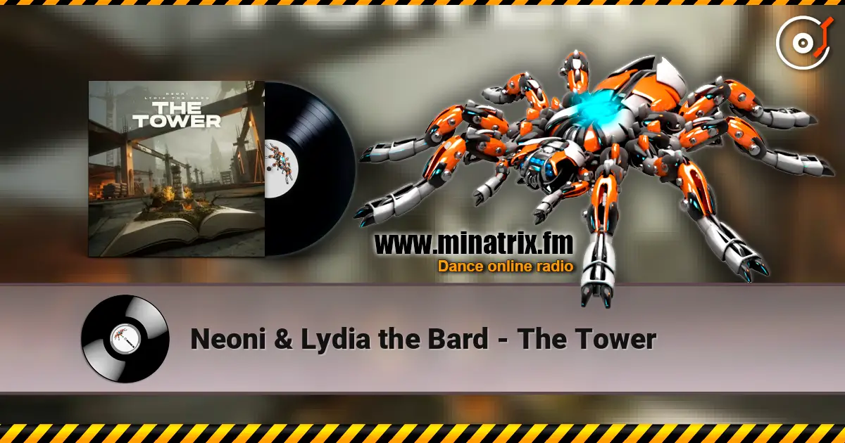Neoni & Lydia the Bard - The Tower escuchar online en alta calidad | Minatrix.FM