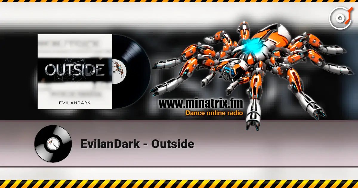 EvilanDark - Outside escuchar online en alta calidad | Minatrix.FM
