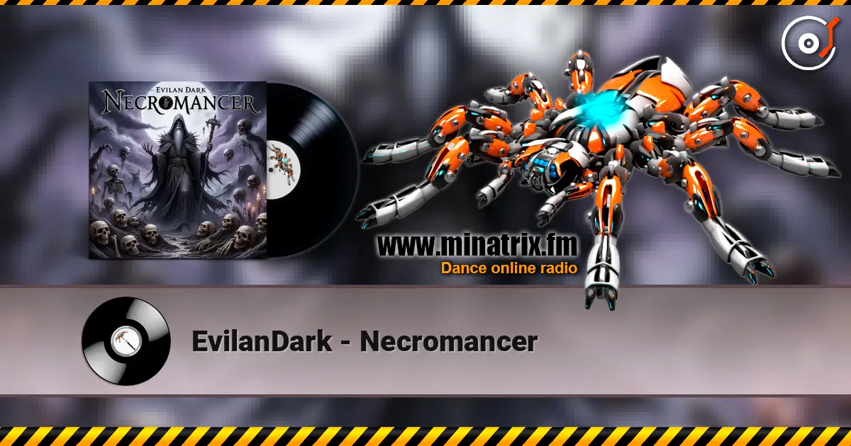 EvilanDark - Necromancer escuchar online en alta calidad | Minatrix.FM