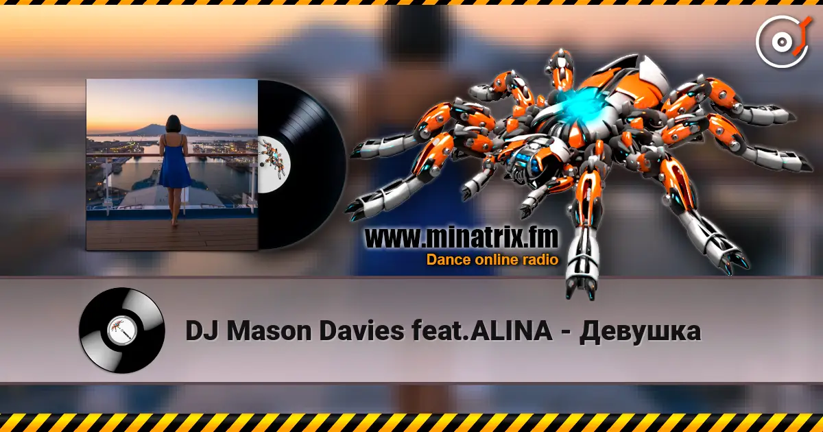 DJ Mason Davies feat.ALINA - Девушка escuchar online en alta calidad | Minatrix.FM