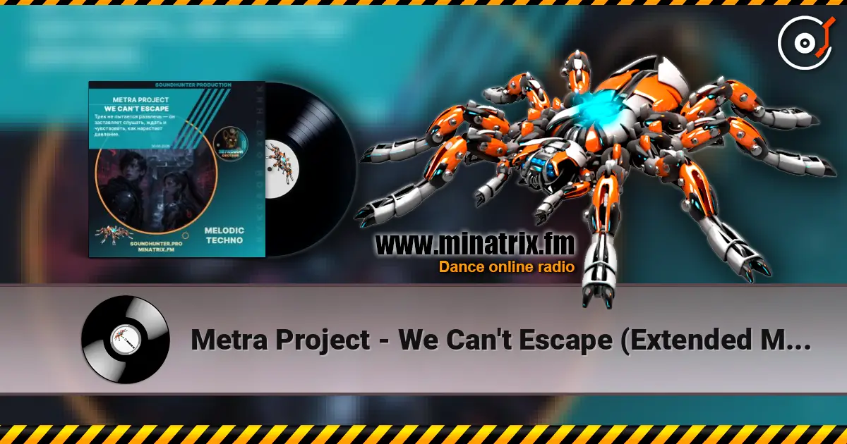 Metra Project - We Can't Escape (Extended Mix) escuchar online en alta calidad | Minatrix.FM