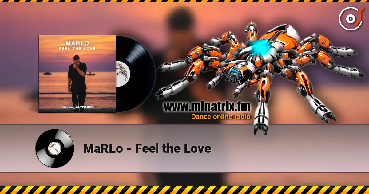 MaRLo - Feel the Love escuchar online en alta calidad | Minatrix.FM
