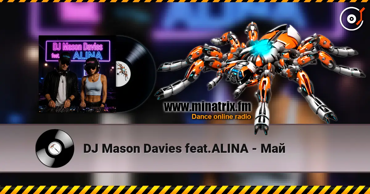 DJ Mason Davies feat.ALINA - Май escuchar online en alta calidad | Minatrix.FM