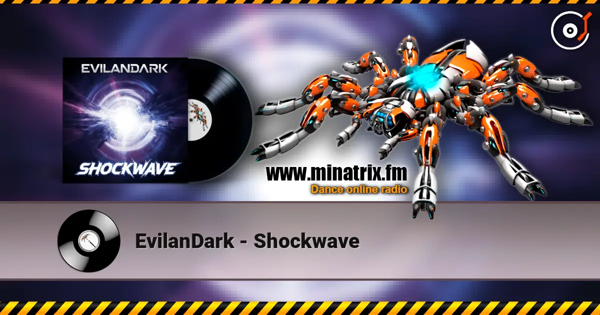 EvilanDark - Shockwave escuchar online en alta calidad | Minatrix.FM