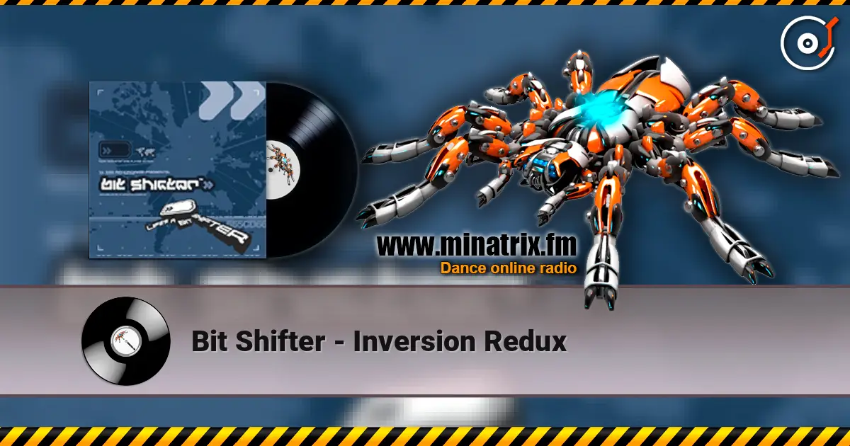 Bit Shifter - Inversion Redux escuchar online en alta calidad | Minatrix.FM