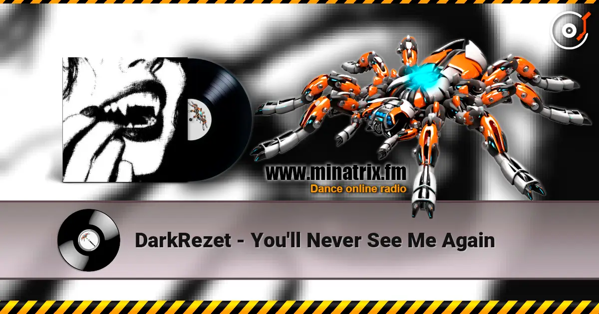 DarkRezet - You'll Never See Me Again escuchar online en alta calidad | Minatrix.FM