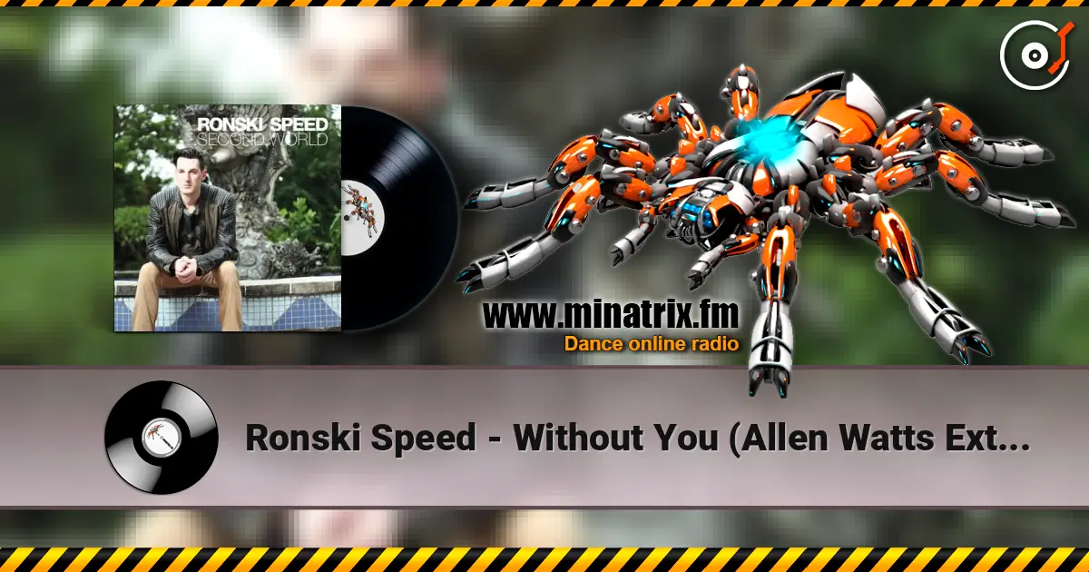 Ronski Speed - Without You (Allen Watts Extended Vocal Remix) escuchar online en alta calidad | Minatrix.FM