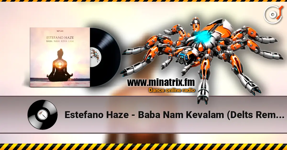 Estefano Haze - Baba Nam Kevalam (Delts Remix) escuchar online en alta calidad | Minatrix.FM