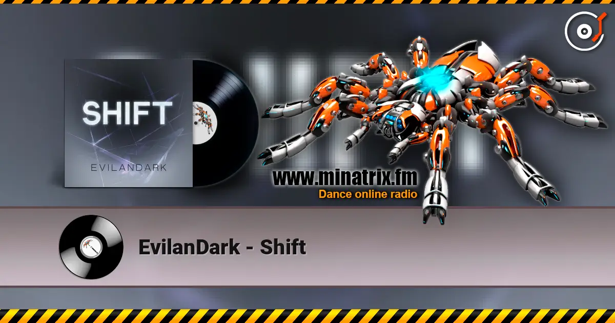 EvilanDark - Shift escuchar online en alta calidad | Minatrix.FM