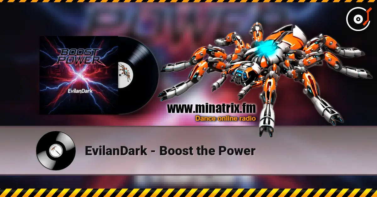 EvilanDark - Boost the Power escuchar online en alta calidad | Minatrix.FM