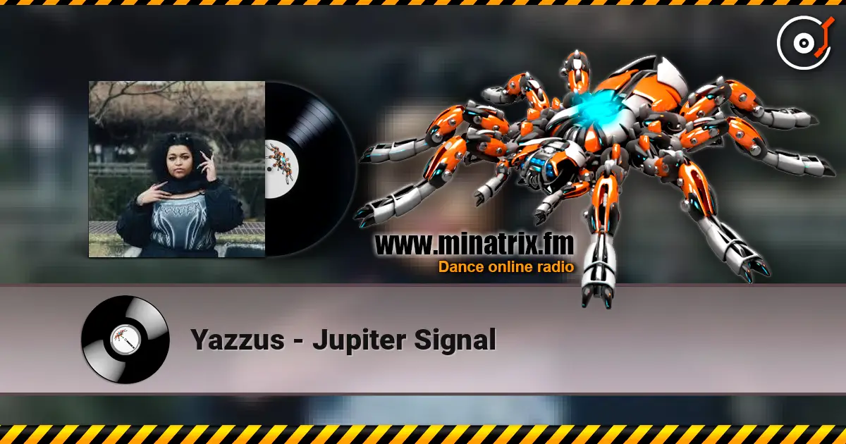 Yazzus - Jupiter Signal escuchar online en alta calidad | Minatrix.FM