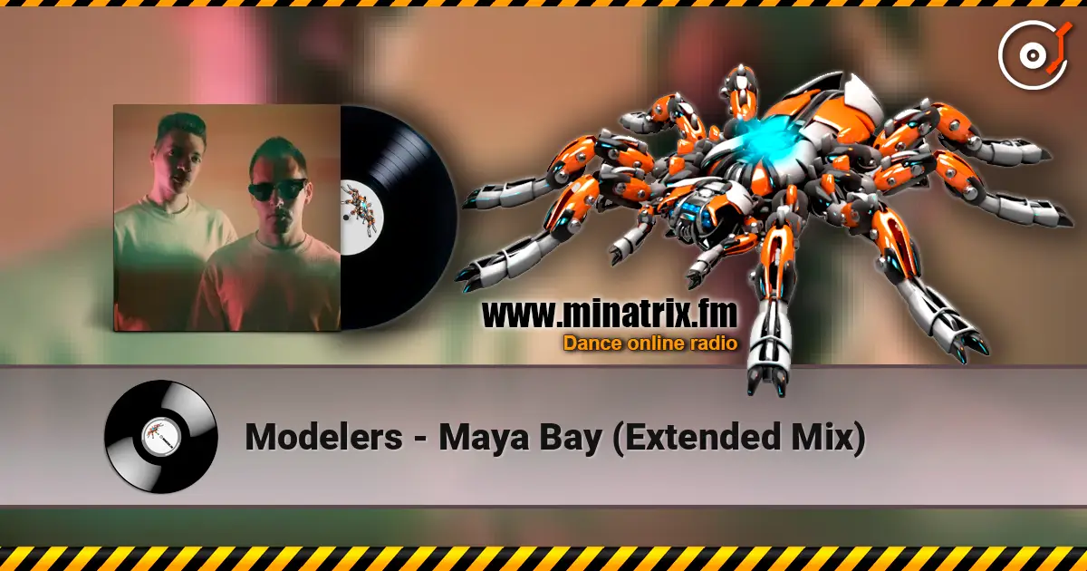 Modelers - Maya Bay (Extended Mix) escuchar online en alta calidad | Minatrix.FM