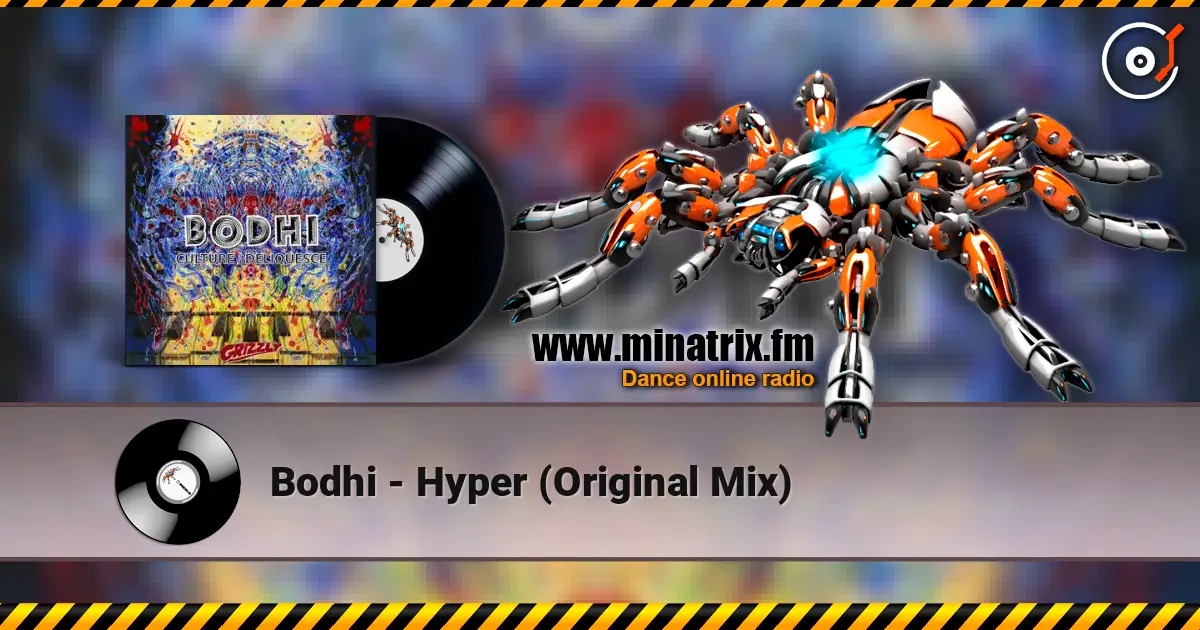 Bodhi - Hyper (Original Mix) escuchar online en alta calidad | Minatrix.FM