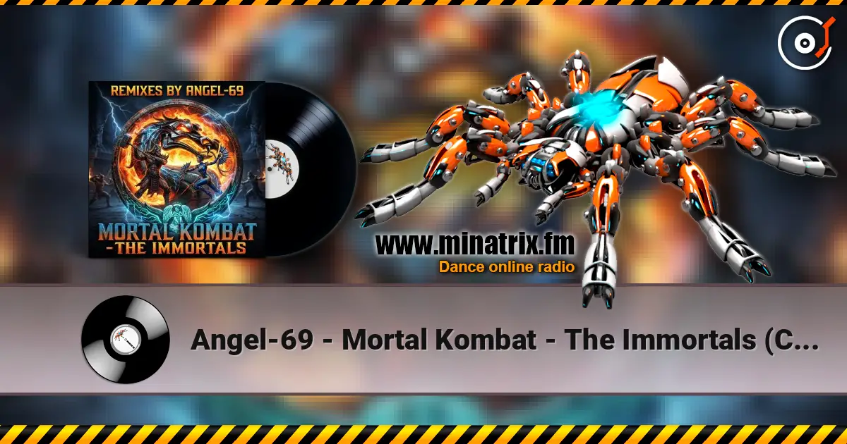 Angel-69 - Mortal Kombat - The Immortals (Chose Your Destiny Remix by Angel-69) escuchar online en alta calidad | Minatrix.FM