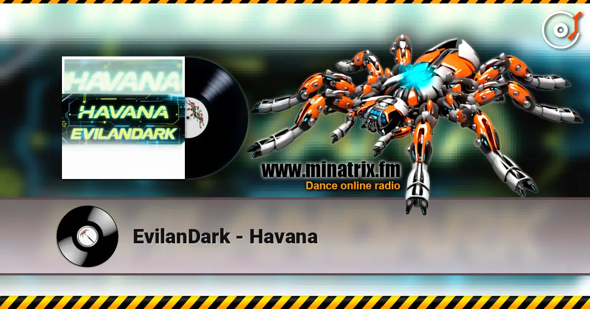 EvilanDark - Havana escuchar online en alta calidad | Minatrix.FM