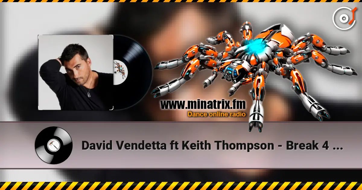 David Vendetta ft Keith Thompson - Break 4 Love escuchar online en alta calidad | Minatrix.FM