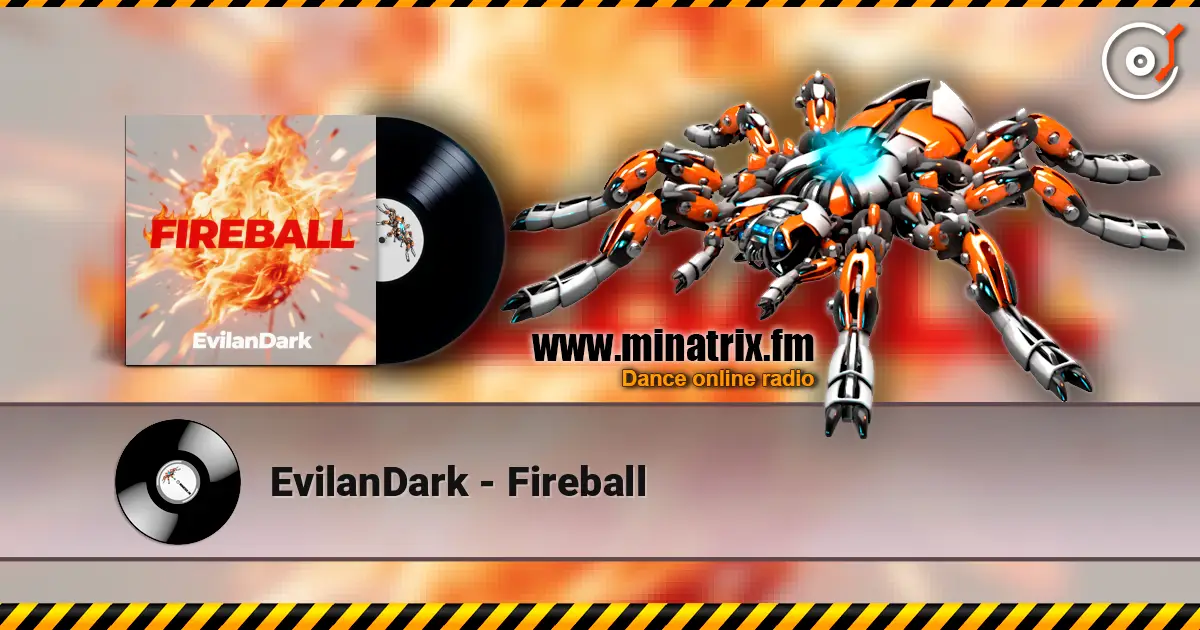 EvilanDark - Fireball escuchar online en alta calidad | Minatrix.FM