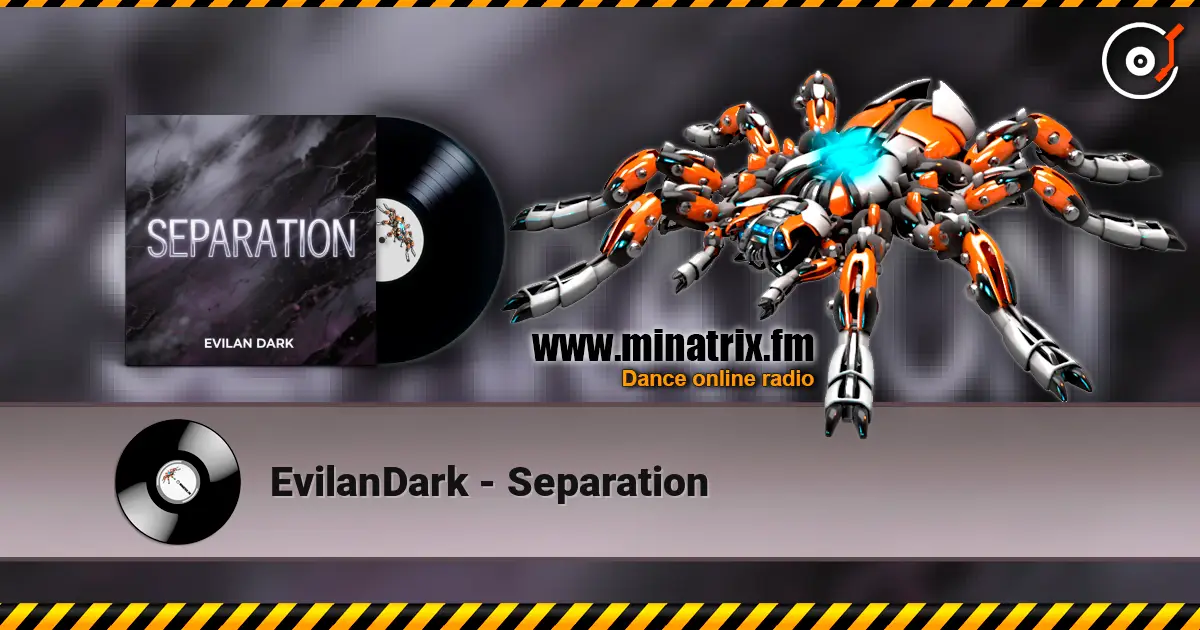 EvilanDark - Separation escuchar online en alta calidad | Minatrix.FM