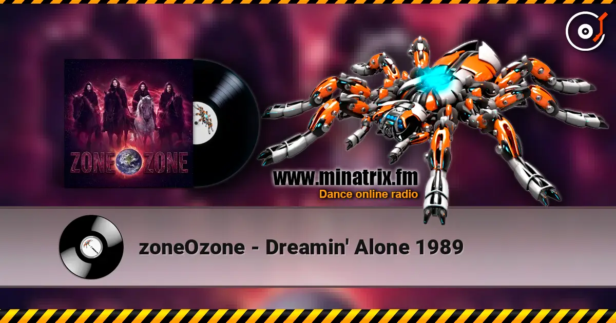 zoneOzone - Dreamin' Alone 1989 escuchar online en alta calidad | Minatrix.FM