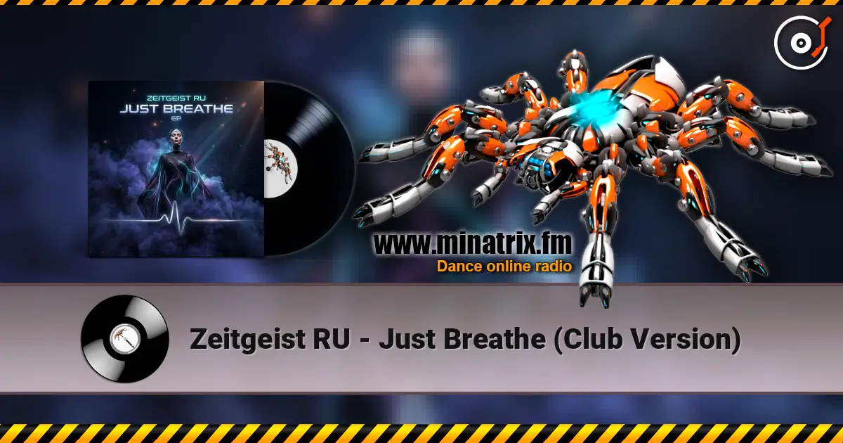 Zeitgeist RU - Just Breathe (Club Version) escuchar online en alta calidad | Minatrix.FM