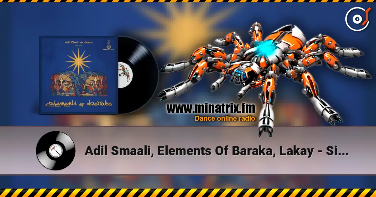 Adil Smaali, Elements Of Baraka, Lakay - Sidi Koumi escuchar online en alta calidad | Minatrix.FM