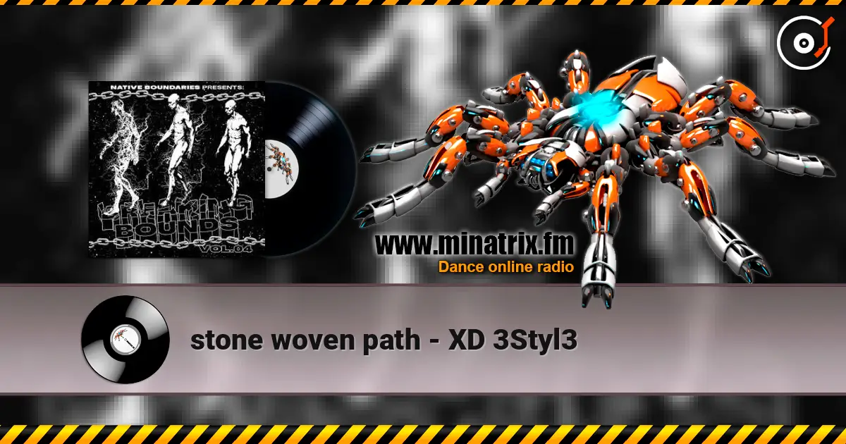 stone woven path - XD 3Styl3 escuchar online en alta calidad | Minatrix.FM
