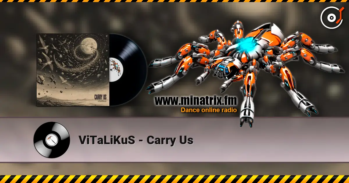 ViTaLiKuS - Carry Us escuchar online en alta calidad | Minatrix.FM