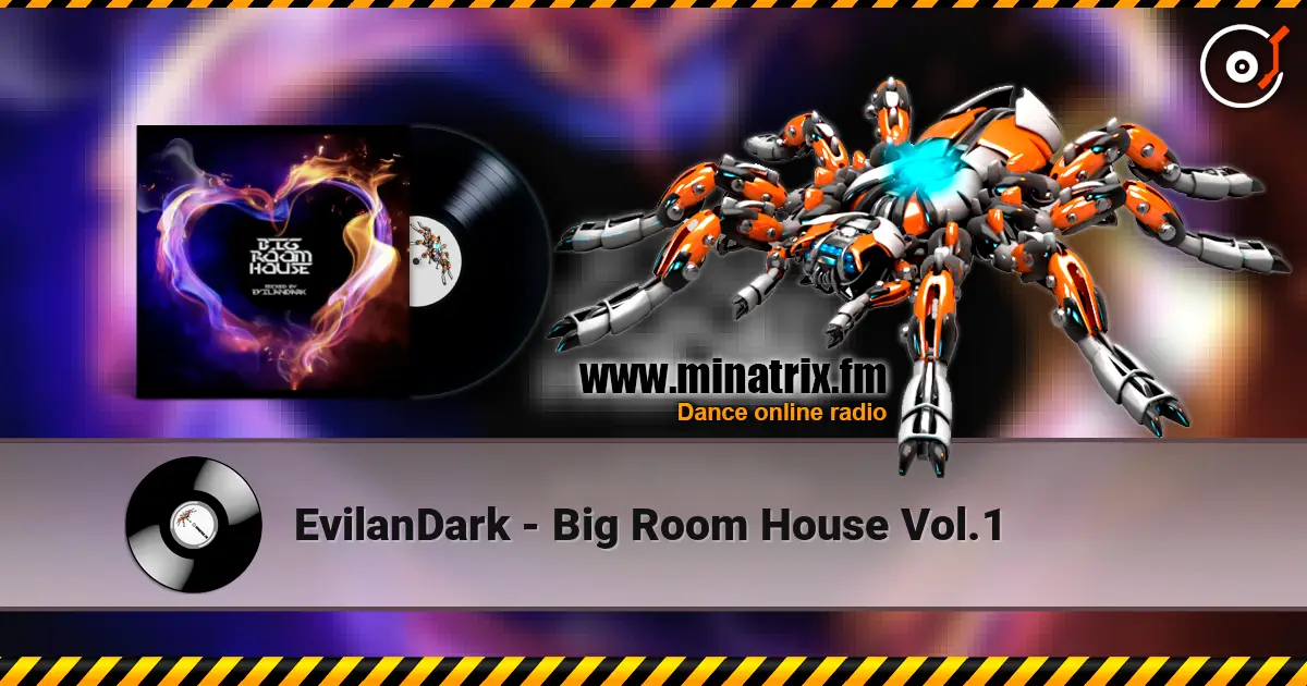 EvilanDark - Big Room House Vol.1 escuchar online en alta calidad | Minatrix.FM