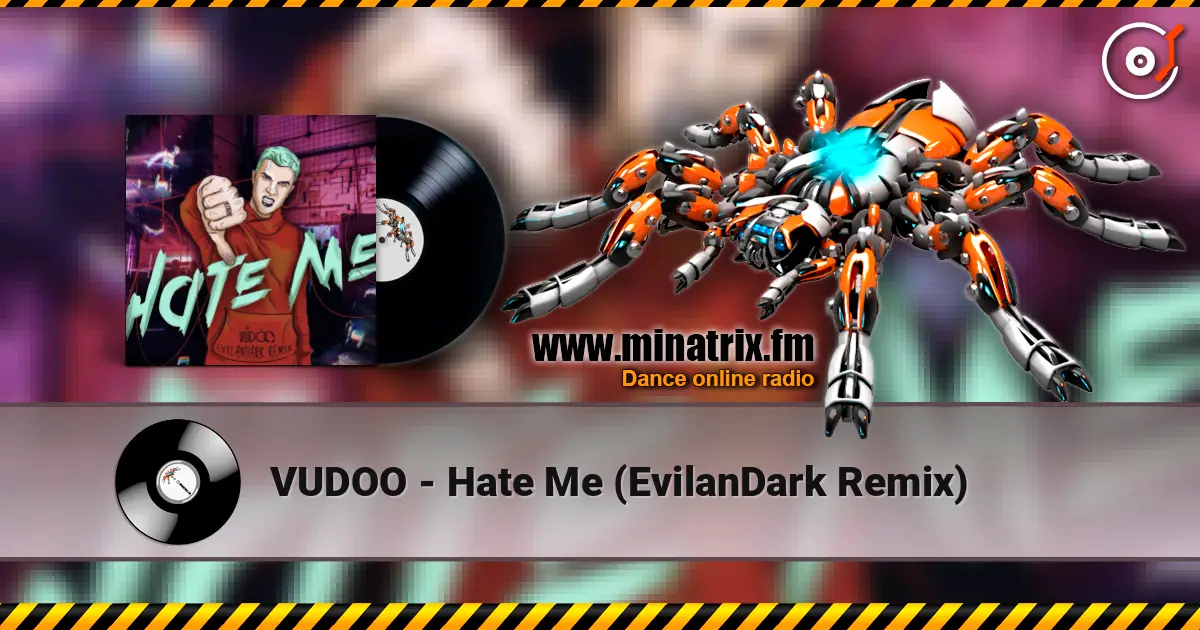 VUDOO - Hate Me (EvilanDark Remix) escuchar online en alta calidad | Minatrix.FM